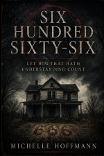 SIX HUNDRED SIXTY-SIX