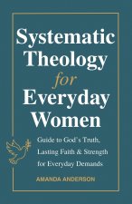 Systematic Theology for Everyday Women