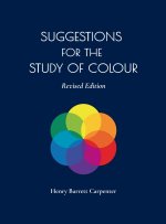 Suggestions for the Study of Colour Revised Edition