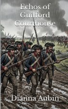 Echos of Guilford Courthouse