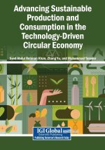 Advancing Sustainable Production and Consumption in the Technology-Driven Circular Economy