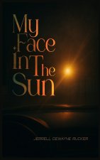 MY FACE IN THE SUN