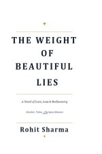 The Weight of Beautiful Lies