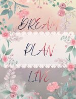 Dream.Plan.Live