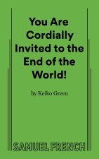 You Are Cordially Invited to the End of the World!