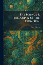 The Science & Philosophy of the Organism