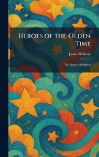 Heroes of the Olden Time