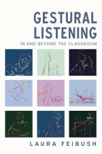Gestural Listening In and Beyond the Classroom