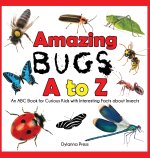 Amazing Bugs A to Z