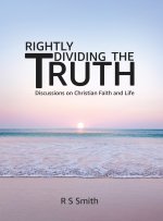 Rightly Dividing the Truth