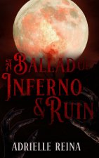 Ballad of Inferno & Ruin