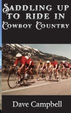 Saddling up to ride in Cowboy Country