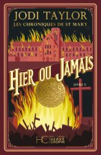 Les Chroniques de St Mary - Tome 05 Hier ou jamais (NE)