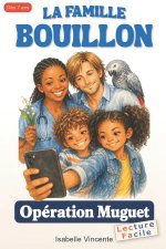 La famille Bouillon - Tome 1 - Opération Muguet