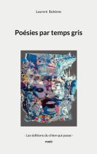 POESIES PAR TEMPS GRIS