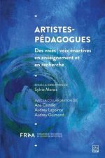 ARTISTES-PEDAGOGUES. DES VOIES/VOIX ENASTIVES EN ENSEIGNEMENT
