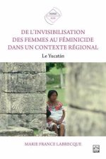 DE L'INVISIBILISATION DES FEMMES AU FEMINICIDE DANS UN CONTEXTE