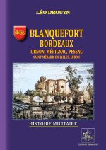 Blanquefort, Bordeaux, Ornon, Mérignac, Pessac, etc. (Histoire militaire)