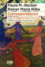 Correspondance 1900-1907 suivi de Requiem pour une amie