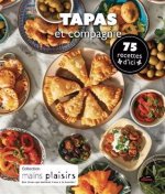 TAPAS ET COMPAGNIE. 75 RECETTES D'ICI