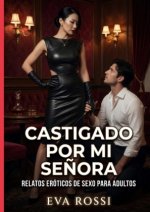Castigado por mi Señora