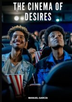 The Cinema of Desires