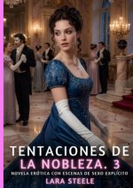 Tentaciones de la Nobleza. 3