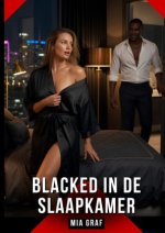 Blacked in de Slaapkamer
