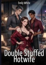Double Stuffed Hotwife