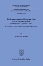 The Documentation of Historical Facts in Trial Judgments of the International Criminal Court