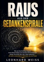 Raus aus der Gedankenspirale