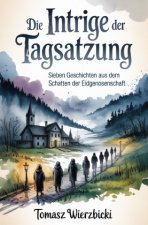 Die Intrige der Tagsatzung