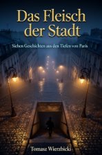 Das Fleisch der Stadt