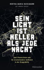 Sein Licht ist heller als jede Nacht