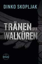 Tränen der Walküren. Man kann einem Mann alles nehmen - nur nicht den Moment, in dem er handelt.
