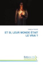ET SI, LEUR MONDE ÉTAIT LE VRAI ?