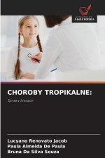 CHOROBY TROPIKALNE