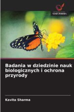 Badania w dziedzinie nauk biologicznych i ochrona przyrody