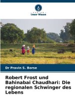 Robert Frost und Bahinabai Chaudhari