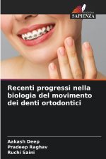 Recenti progressi nella biologia del movimento dei denti ortodontici