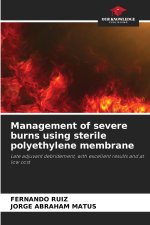 Management of severe burns using sterile polyethylene membrane
