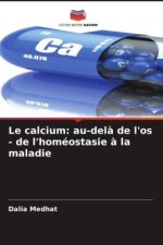 Le calcium: au-delà de l'os - de l'homéostasie à la maladie