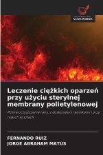 Leczenie ciężkich oparzeń przy użyciu sterylnej membrany polietylenowej