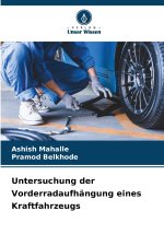 Untersuchung der Vorderradaufhängung eines Kraftfahrzeugs
