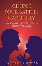 Choose Your Battles Carefully