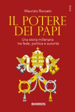potere dei papi. Una storia millenaria tra fede, politica e autorità