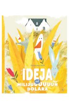 Ideja od milijuuuuuun dolara