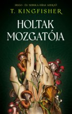 Holtak mozgatója