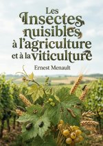INSECTES NUISIBLES A AGRICULTURE ET A VI
