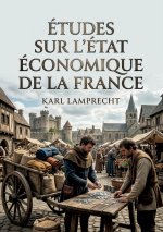 ETUDES SUR ETAT ECONOMIQUE DE FRANCE